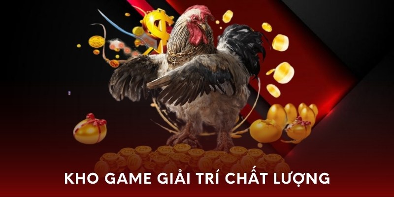 Kho game cá cược đa dạng và chất lượng